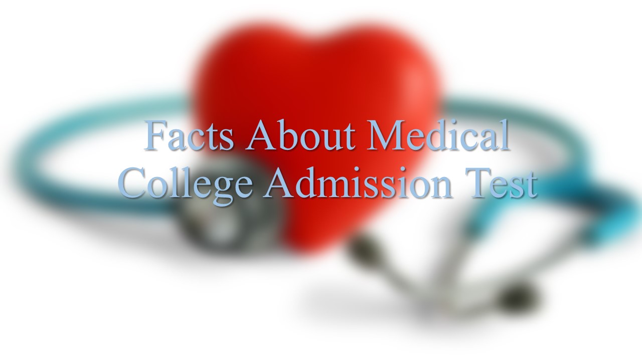 Facts About Medical College Admission Test