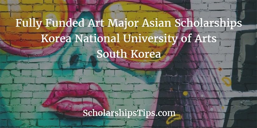 Korea National University of Arts Scholarships for Asian Students, 2017