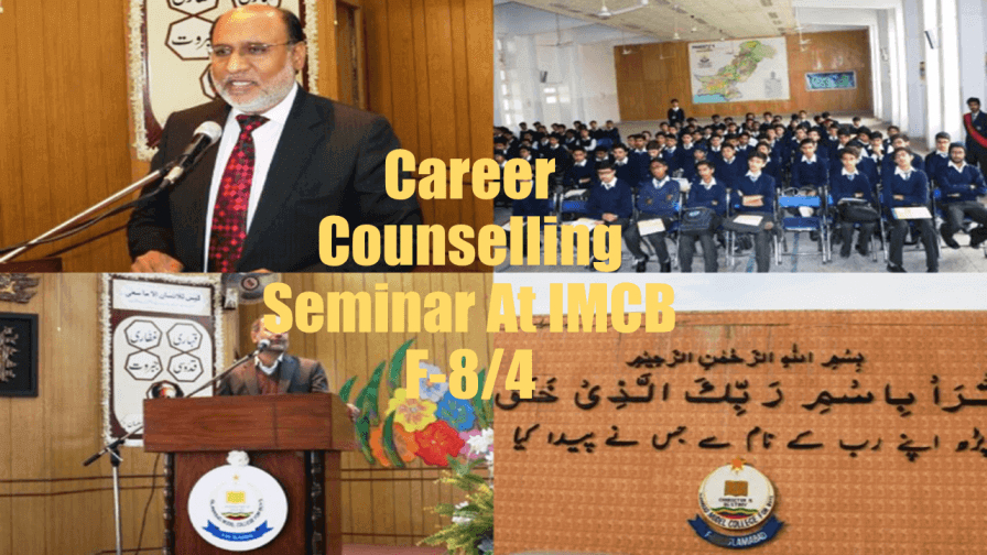 Career Counseling Seminar At IMCB F-8/4 Islamabad