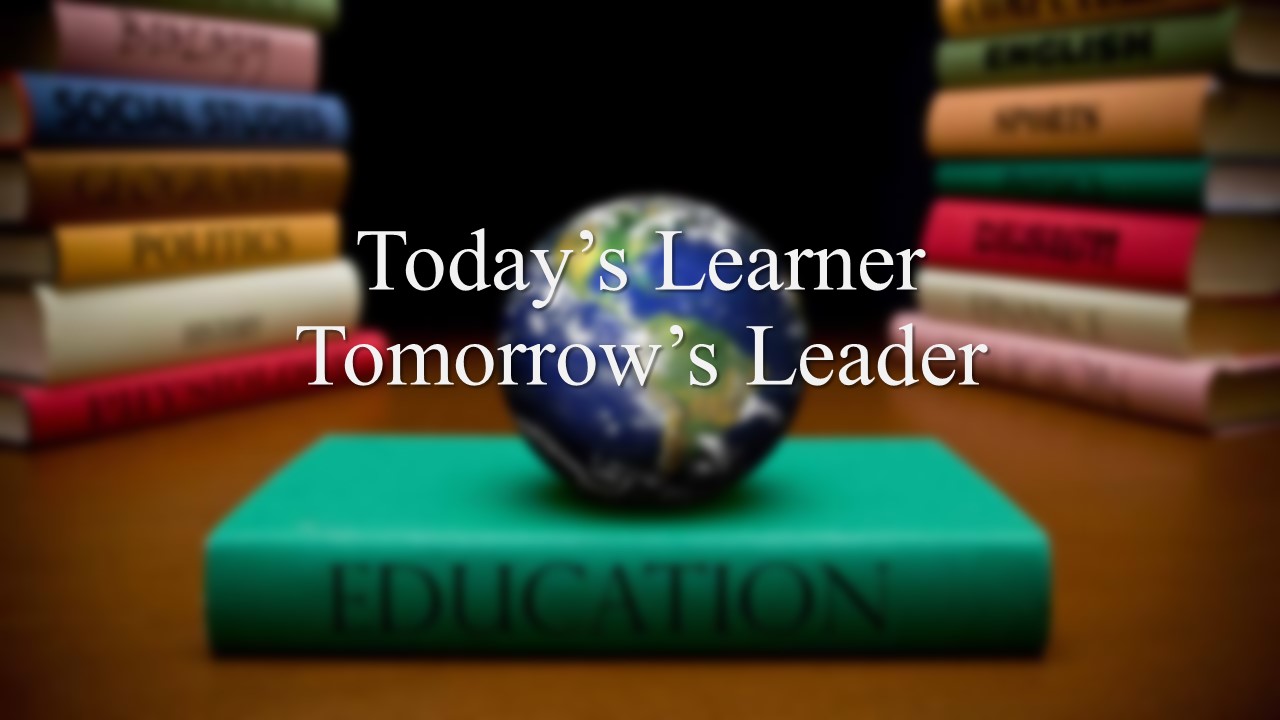 Todays Learner Tomorrows Leader