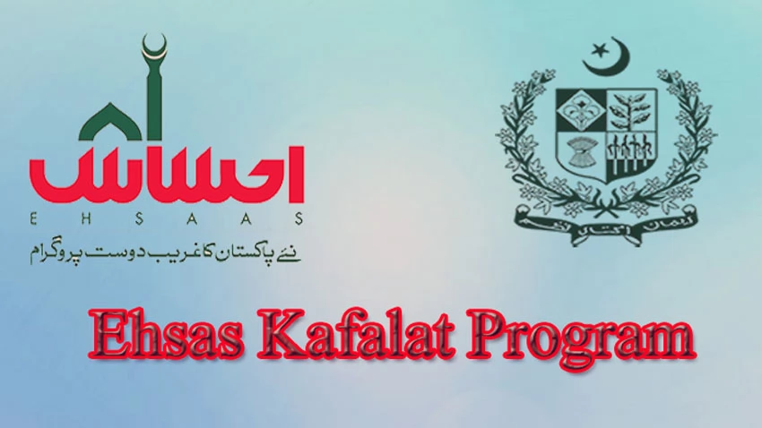 Ehsaas Kafalat Program by Govt of Pakistan
