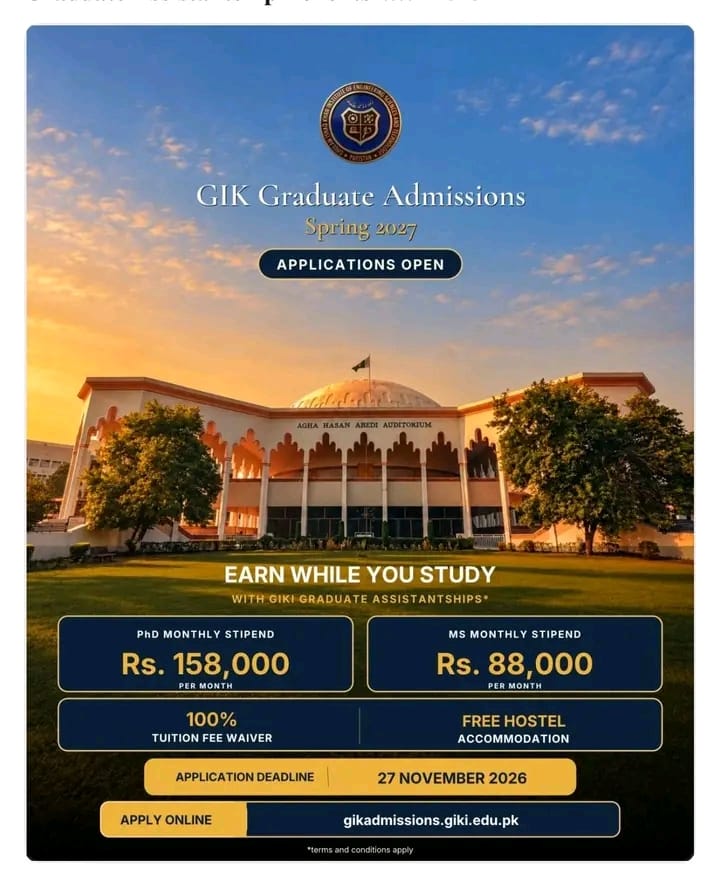 GIKI Announces Graduate Admissions With Monthly Stipends of Up to Rs. 158000