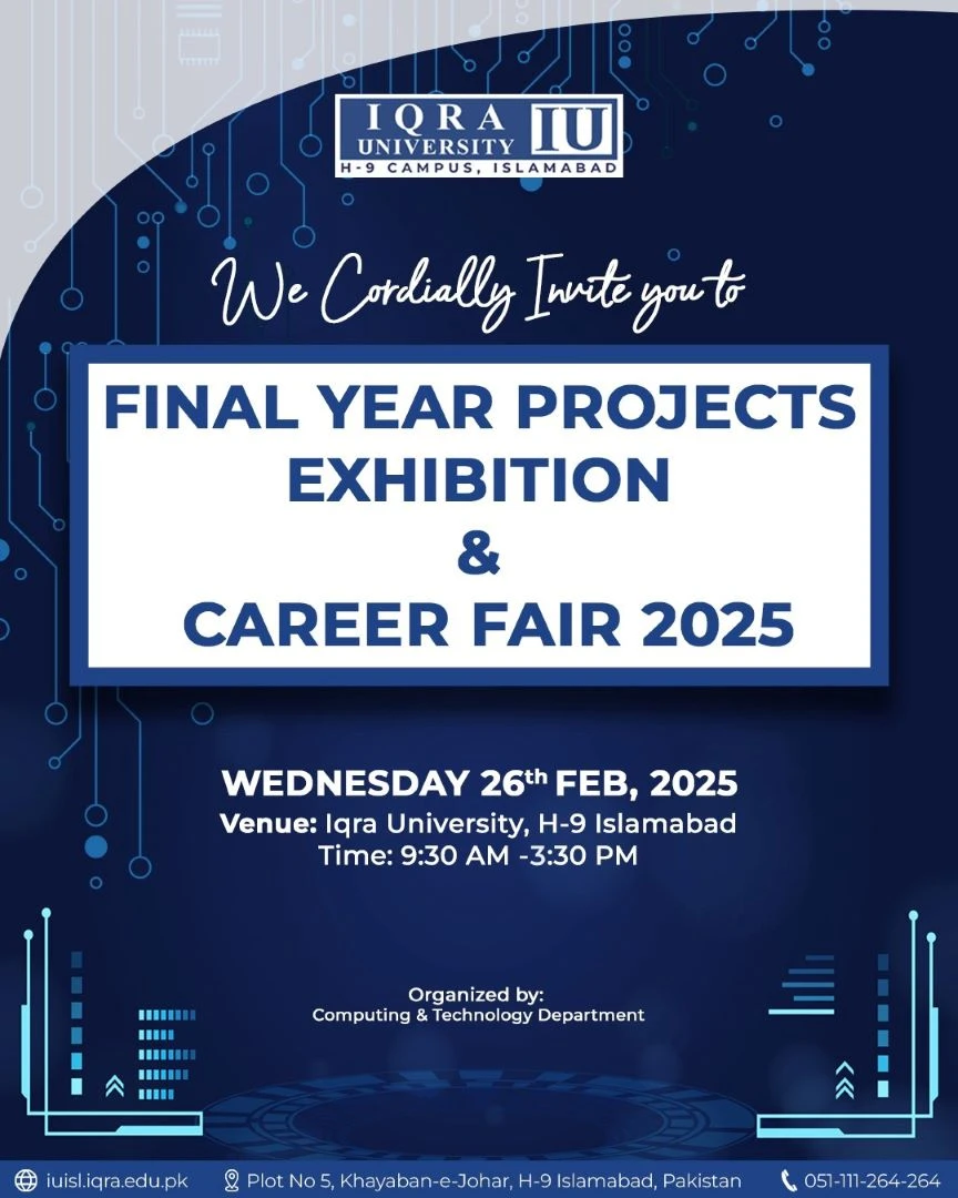 Experience Innovation at Iqra University H-9 Campus: Final Year Projects Exhibition & Career Fair 2025
