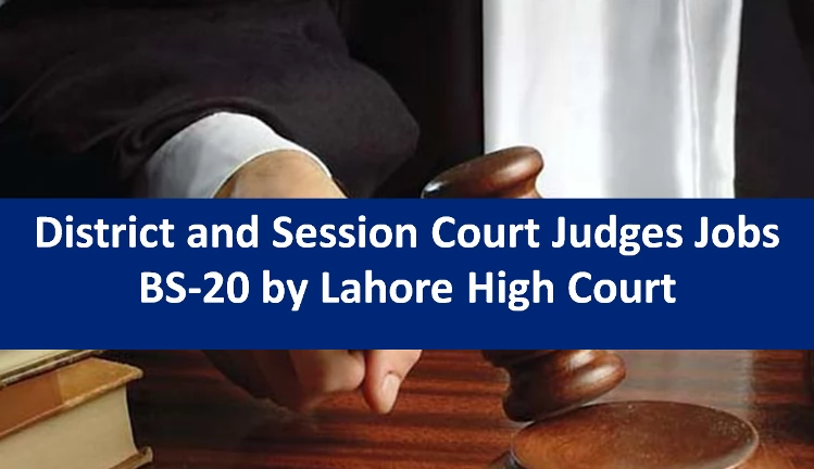 Lahore High Court District and session Judges jobs 2020