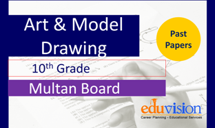 Art and Model Drawing 10th Class Bise Multan Past Papers 2025-2020