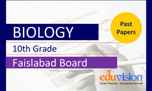Biology 10th Class Bise Faisalabad Past Papers 2025-2020