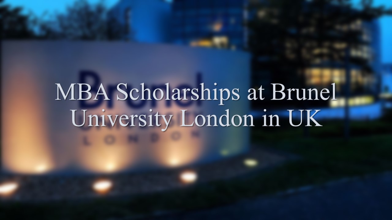 Mba Scholarships At Brunel University London In Uk