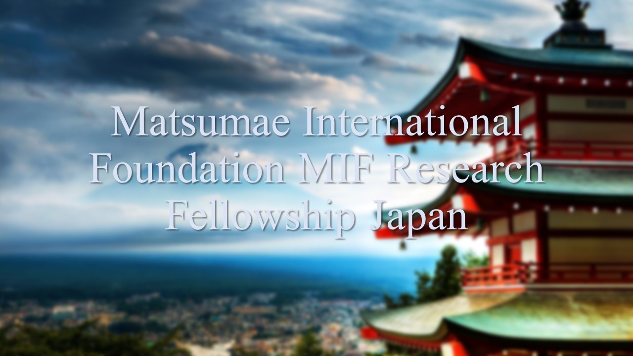 Matsumae International Foundation Mif Research Fellowship Japan