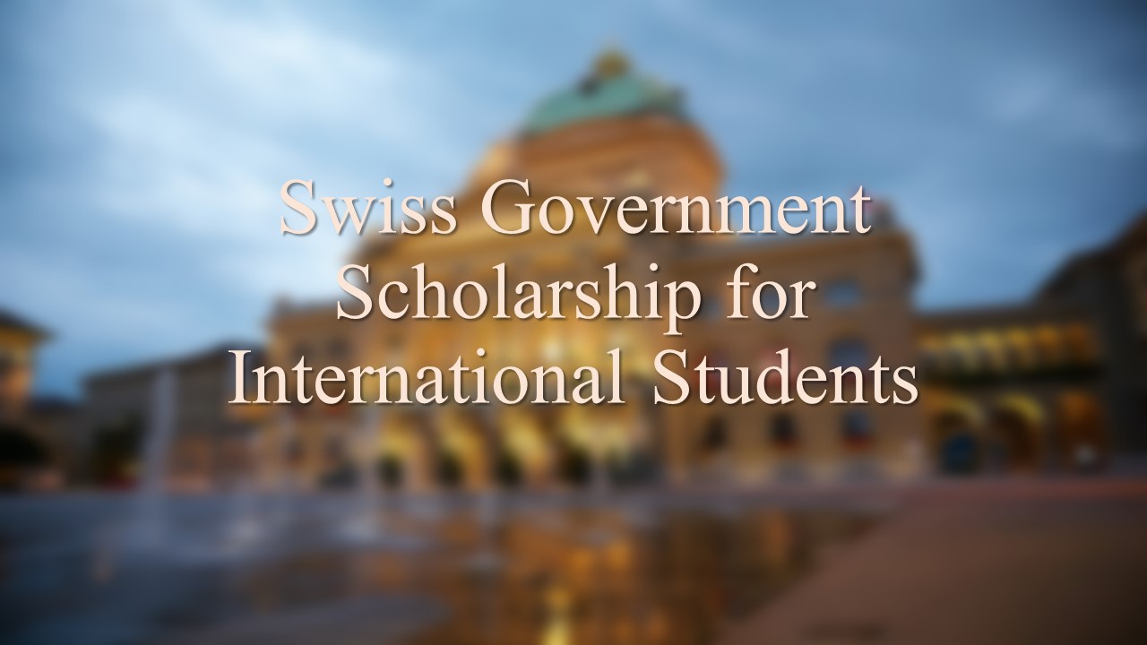 Swiss Government Scholarship For International Students